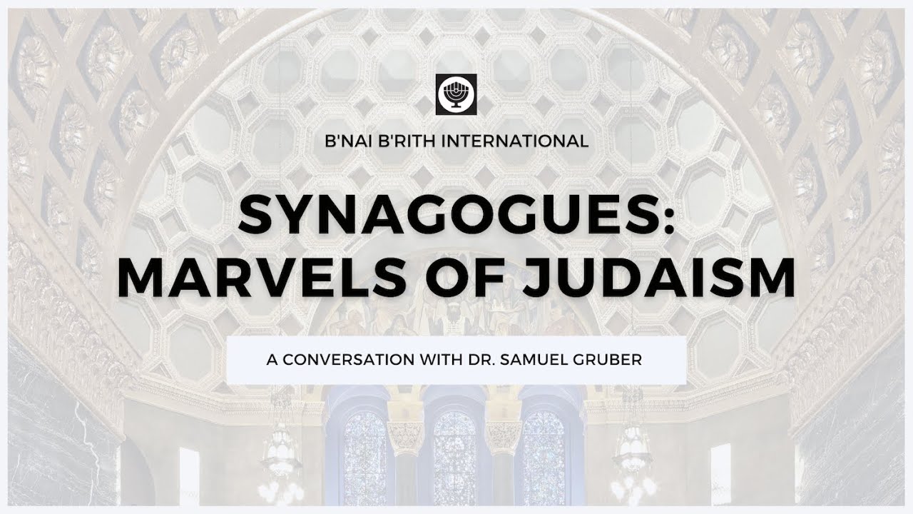 Synagogues: Marvels of Judaism | A Conversation with Dr. Samuel Gruber